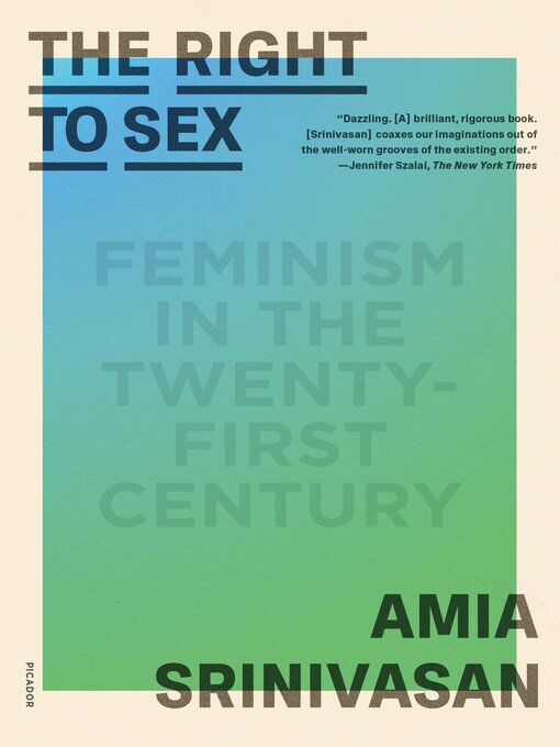 Title details for The Right to Sex by Amia Srinivasan - Wait list